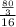 \frac{\frac{80}{3} }{16}