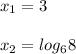 x_1=3x_2=log_68