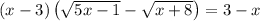 (x-3)\left(\sqrt{5x-1}-\sqrt{x+8}\right)=3-x