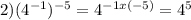 2)( {4}^{ - 1} ) {}^{ - 5} = {4}^{ - 1x( - 5)} = {4}^{5}