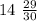 14 \ \frac{29}{30 \\ }