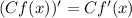 (Cf(x))'=Cf'(x)