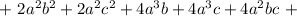 +\ 2a^2b^2+2a^2c^2+4a^3b+4a^3c+4a^2bc\ +