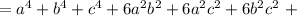 =a^4+b^4+c^4+6a^2b^2+6a^2c^2+6b^2c^2\ +