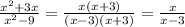 \frac{ {x}^{2} + 3x }{ {x}^{2} - 9 } = \frac{x(x + 3)}{(x - 3)(x + 3)} = \frac{x}{x - 3}