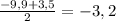 \frac{-9,9+3,5}{2}=-3,2